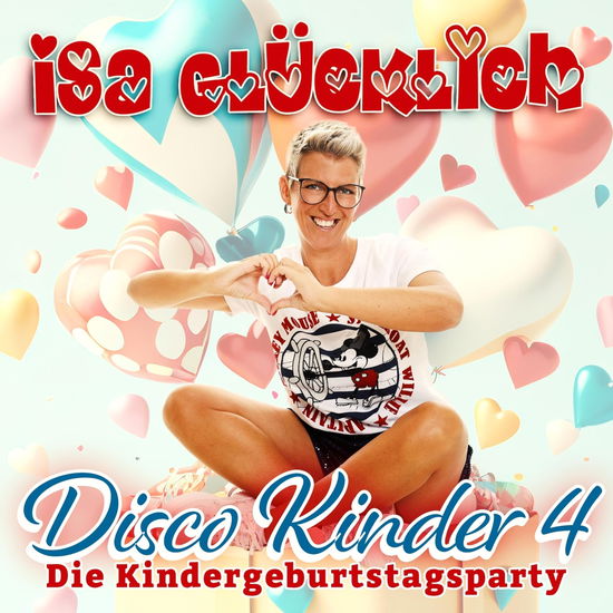 Cover for Isa Glücklich · Disco Kinder 4 - Die Kindergeburtstagsparty (CD) (2024)