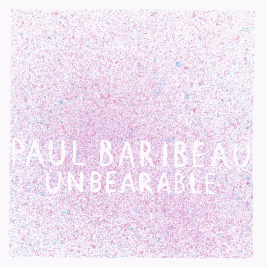 Cover for Paul Baribeau · Unbearable (LP) (2024)