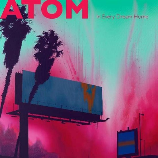In Every Dream Home (Coloured Vinyl) - Atom - Música - IT RECORDS - 0634457820210 - 26 de julho de 2019