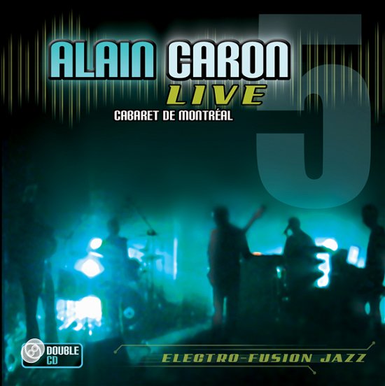 Alain Caron · Live: Cabaret De Montreal (DVD/CD) (2022)