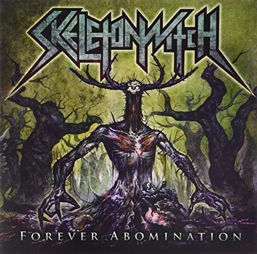 Forever Abomination - Skeletonwitch - Musik -  - 0656191021210 - 23. marts 2015
