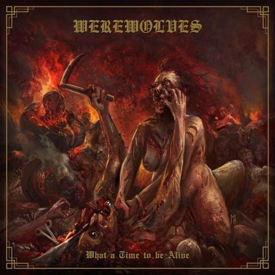 Cover for Werewolves · What A Time To Be Alive (LP) (2021)