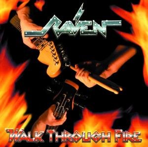 Cover for Raven · Walk Through Fire (CD) (2010)