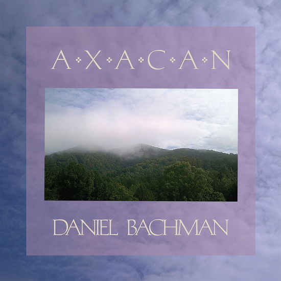 Axacan - Daniel Bachman - Música - THREE LOBED - 0711574914210 - 21 de maio de 2021