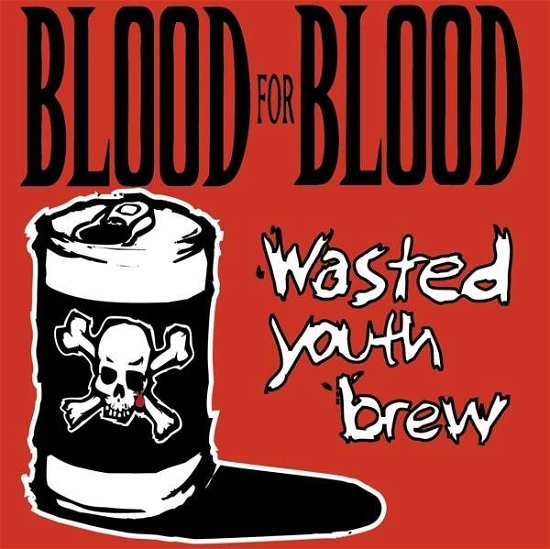 Wasted Youth Brew - Blood For Blood - Musik - VICTORY - 0746105015210 - 30. marts 2010