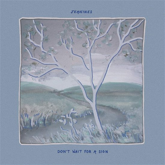 Cover for Jeanines · Don't Wait For A Sign (LIGHT BLUE VINYL) (LP) (2022)