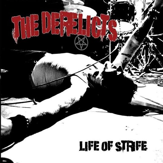 Life Of Strife - Derelicts - Music - DIGITAL WARFARE - 0760137276210 - August 23, 2019