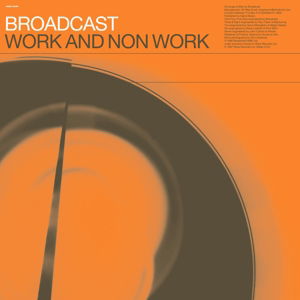 Work & Non-work - Broadcast - Muziek - ROCK/POP - 0801061805210 - 10 maart 2015