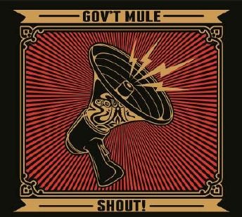 Cover for Gov't Mule · Shout! (CD) [Limited edition] (2013)