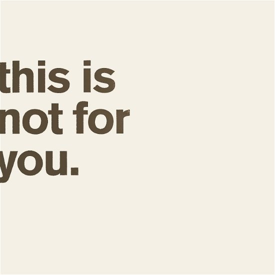This Is Not For You - Matthew Bourne - Música - LEAF - 0843190013210 - 12 de julio de 2024