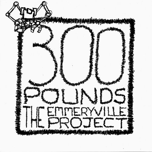 Cover for 300 Pounds · Emmeryville Project (CD) (2007)