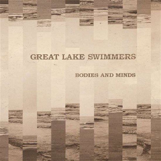 Bodies And Minds - Great Lake Swimmers - Musiikki - PAPER BAG - 0880893500210 - perjantai 16. helmikuuta 2018