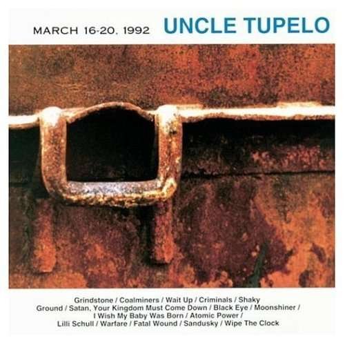 Cover for Uncle Tupelo · March 16-20 1992 (Record Store Day) (LP) [180 gram edition] (2012)