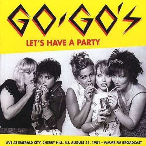 Cover for Go-go's · Let's Have a Party: Live 1981 - Wmmr Fm (LP) (2015)
