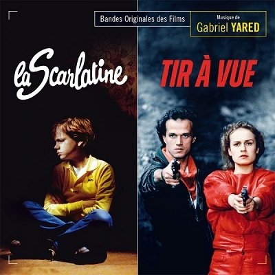 Cover for Gabriel Yared · La Scarlatine / Tir A Vue (CD) (2022)