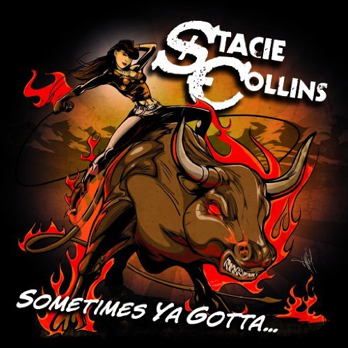Cover for Stacie Collins · Sometimes Ya Gotta (CD) (2019)
