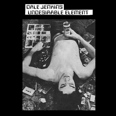 Cover for Dale Jenkins · Undesirable Element (CD) (2021)