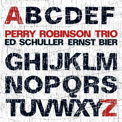 Cover for Perry Robinson Trio · From a to Z (CD) (2018)