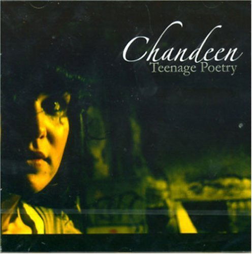 Teenage Poetry - Chandeen - Muzyka - KALINKALAND - 4250137225210 - 25 marca 2008