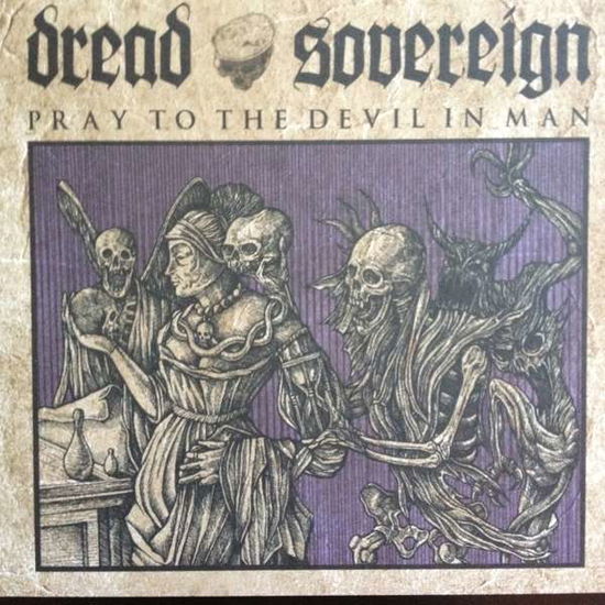 Cover for Dread Sovereign · Pray to the Devil in Man (LP) (2013)