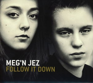 Follow It Down - Meg'n Jez - Música - GROOVE ATTACK - 4260159730210 - 30 de maio de 2014