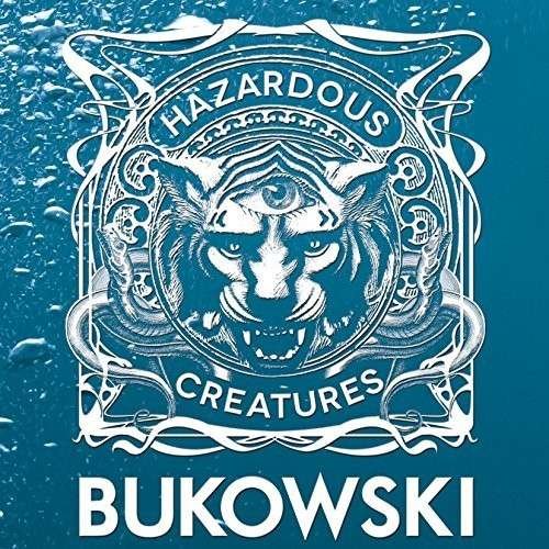 Hazardous Creatures - Bukowski - Muzyka - NO INFO - 4988003454210 - 5 sierpnia 2014