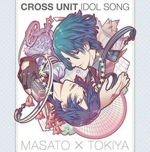 Uta No Prince Sama Maji Love Revolutions Cross Unit Idol Song Masato*tokiya - Hijirikawa Masato (Cv.suzum - Muzyka - BROCCOLI CO. - 4988003467210 - 27 maja 2015