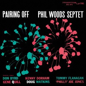 Cover for Phil Woods · Pairing Off (CD) [Remastered edition] (2013)
