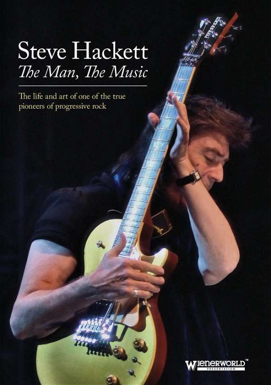 Man, The Music - Steve Hackett - Films - WIENERWORLD PRESENTATION - 5018755259210 - 11 septembre 2015