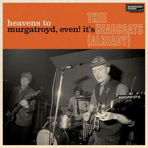 Cover for Headcoatees · Heavens To Murgatroyd, Even! It's Thee Headcoats (LP) (2023)