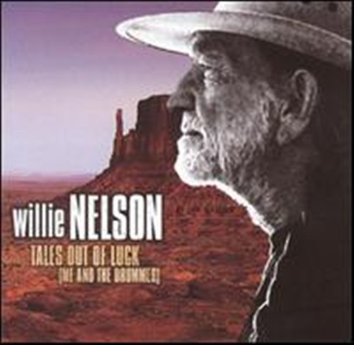 Tales Out Of Luck (Me And The Drummer) - Willie Nelson - Música - CORAZONG - 5413992550210 - 19 de novembro de 2001