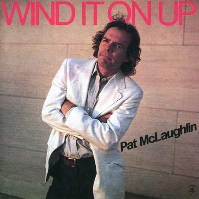 Cover for Pat Mclaughlin  · Wind It On Up (VINIL)