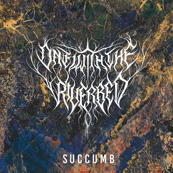 Cover for One with the Riverbed · Succumb (CD) (2025)