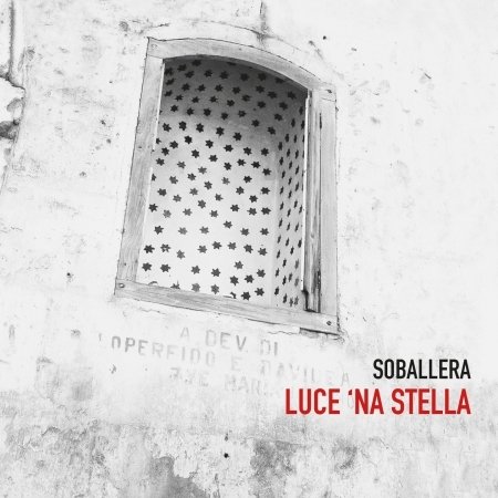 Cover for Soballera · Luce 'na Stella (CD) (2020)