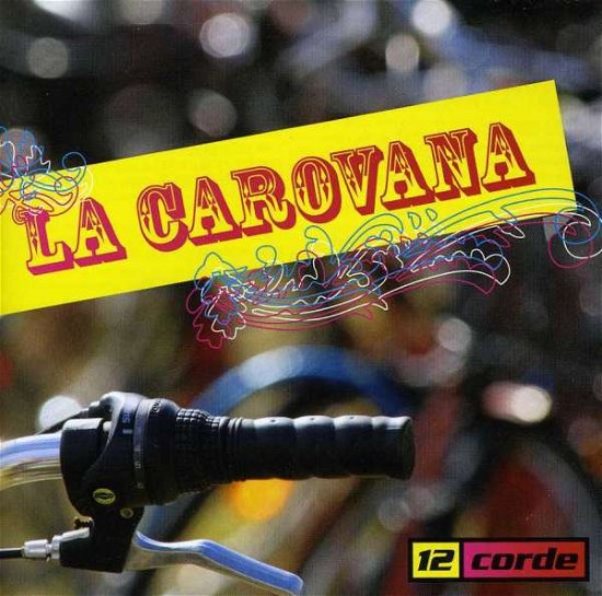 La Carovana - 12 Corde - Musik - EDEL ITALY - 8034140230210 - 20. marts 2017