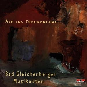 Auf Ins Thermenland - Bad Gleichenberger M - Music - TYRO - 9003549515210 - June 3, 1998