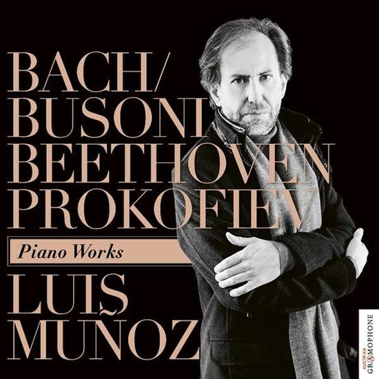 Cover for Luis Munoz · Bach / Busoni Beethoven Prokofiev: Piano Works (CD) (2020)