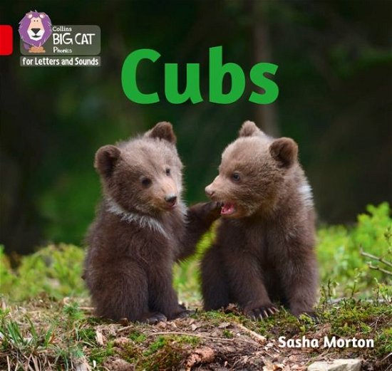 Cover for Sasha Morton · Cubs: Band 02a/Red a - Collins Big Cat Phonics for Letters and Sounds (Paperback Book) (2019)