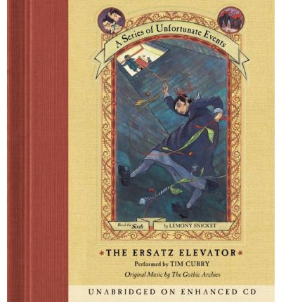 Cover for Lemony Snicket · Series of Unfortunate Events #6: The Ersatz Elevator CD (Audiobook (CD)) [Unabridged edition] (2003)