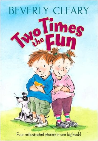Cover for Beverly Cleary · Two Times the Fun (Hardcover Book) (2005)
