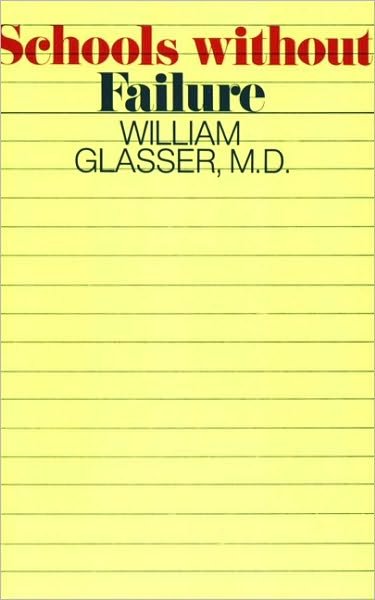 Glasser, William, M.D. · Schools Without Fail (Paperback Book) [New edition] (1975)
