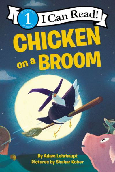 Cover for Adam Lehrhaupt · Chicken on a Broom - I Can Read Level 1 (Paperback Book) (2019)