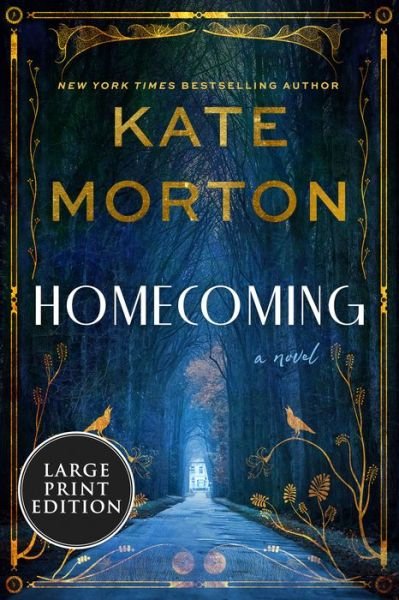 Homecoming: A Historical Mystery - Kate Morton - Kirjat - HarperCollins - 9780063297210 - tiistai 11. huhtikuuta 2023