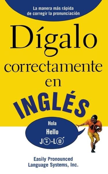 Cover for Na Epls · Digalo Correctamente en Ingles (Pocketbok) [Ed edition] (2006)