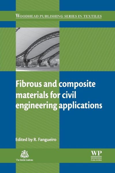 Cover for R Fangueiro · Fibrous and Composite Materials for Civil Engineering Applications - Woodhead Publishing Series in Textiles (Paperback Book) (2016)
