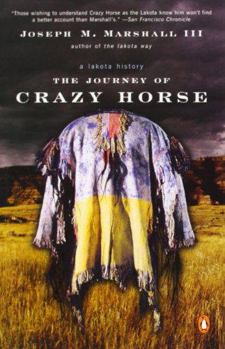 Cover for Joseph M. Marshall III · The Journey of Crazy Horse: a Lakota History (Taschenbuch) [Reprint edition] (2005)