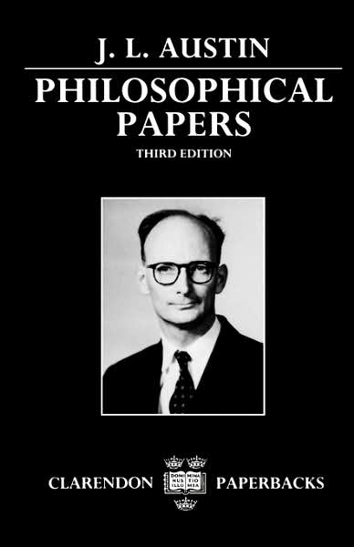 Cover for Austin, J. L. (late White's Professor of Moral Philosophy, late White's Professor of Moral Philosophy, University of Oxford) · Philosophical Papers - Clarendon Paperbacks (Paperback Book) [3 Revised edition] (1979)