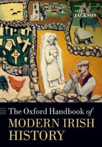 Cover for The Oxford Handbook of Modern Irish History - Oxford Handbooks (Paperback Bog) (2017)