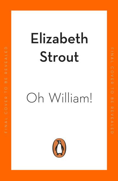 Cover for Elizabeth Strout · Oh William!: Shortlisted for the Booker Prize 2022 (Paperback Bog) (2022)