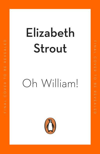 Cover for Elizabeth Strout · Oh William!: Shortlisted for the Booker Prize 2022 (Paperback Book) (2022)